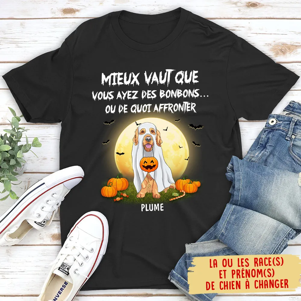 T-shirt Unisex Personnalisé - Vaux Mieux Que Vous Avez Des Bonbons