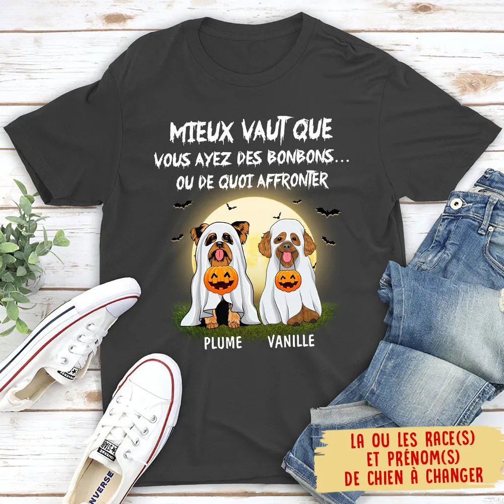 T-shirt Unisex Personnalisé - Vaux Mieux Que Vous Avez Des Bonbons